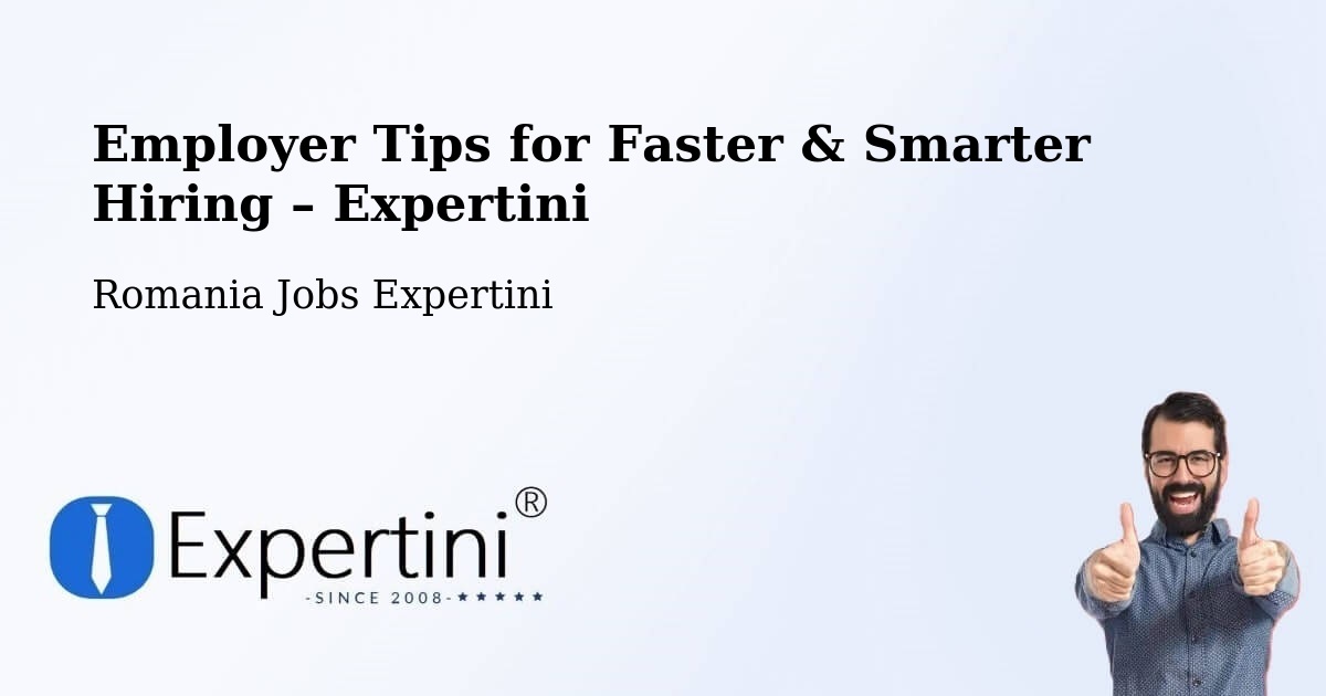 Employer Tips for Hiring & Recruitment – Șaeș - Șaeș, Romania Jobs Expertini
