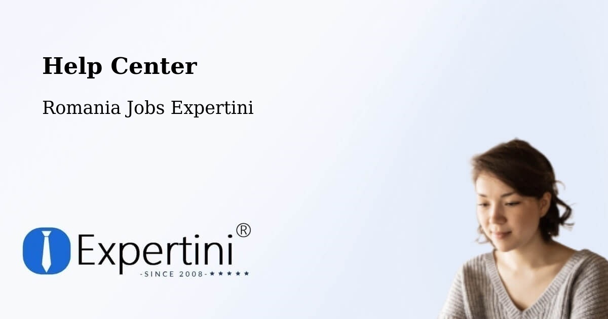 Help Center – Șaeș - Romania Jobs Expertini