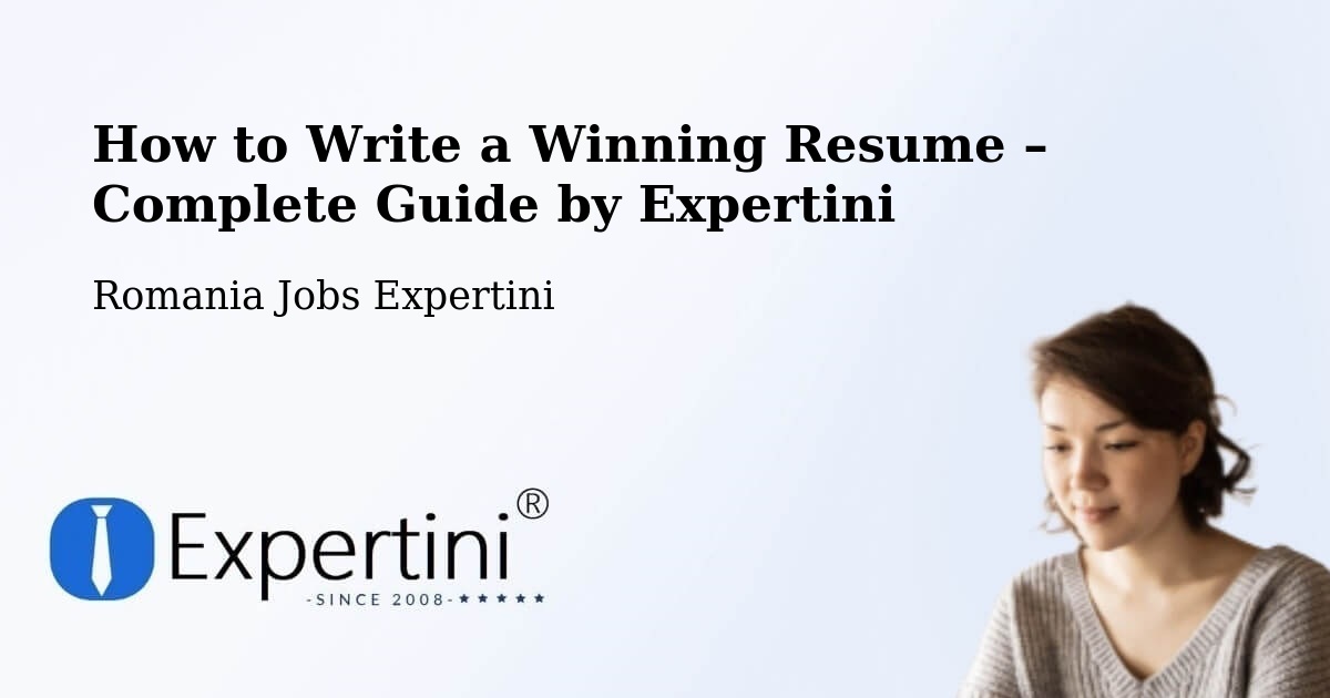 Resume Writing Guide for Job Seekers – Șaeș - Șaeș, Romania Jobs Expertini