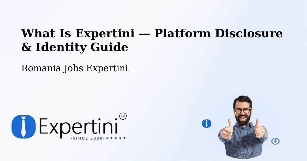 What Is Expertini — Platform Disclosure & Identity Guide – Șaeș